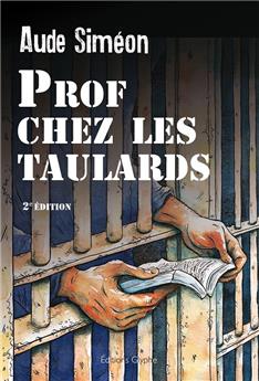 PROF CHEZ LES TAULARDS, 2EME ÉDITION REVUE ET AUGMENTÉE