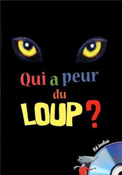 QUI A PEUR DU LOUP ?