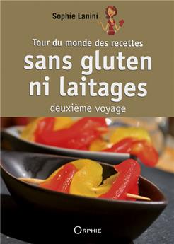 TOUR DU MONDE DES RECETTES SANS GLUTEN NI LAITAGES / 2ÈME VOYAGE