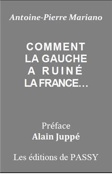 COMMENT LA GAUCHE A RUINÉ LA FRANCE…