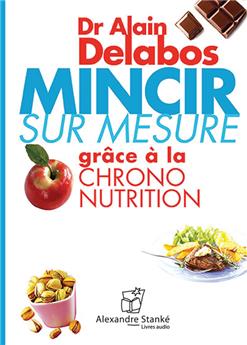 MINCIR SUR MESURE GRACE A LA CHRONO NUTRITION