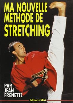 MA NOUVELLE MÉTHODE DE STRETCHING