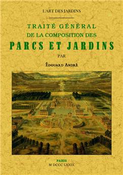 L'ART DES JARDINS TRAITÉ GÉNÉRAL DE LA COMPOSITION DES PARCS ET JARDINS