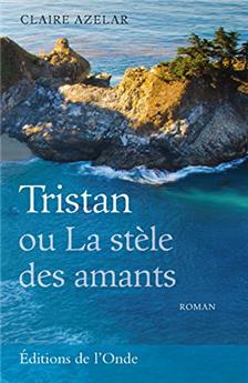 TRISTAN OU LA STÈLE DES AMANTS