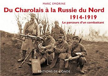 DU CHAROLAIS À LA RUSSIE DU NORD, 1914-1919.