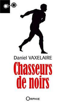 CHASSEURS DE NOIR