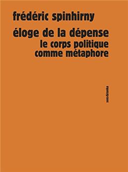 ÉLOGE DE LA DÉPENSE