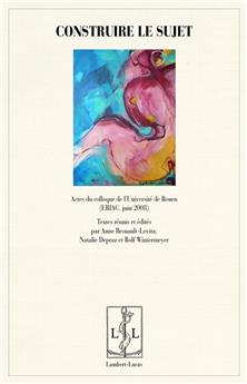 CONSTRUIRE LE SUJET