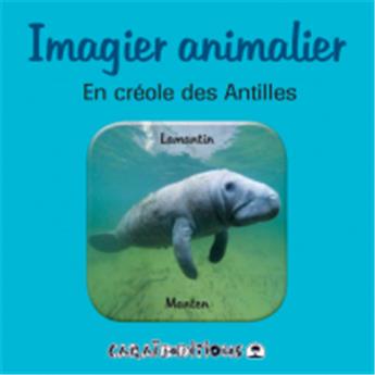 IMAGIER ANIMALIER EN CRÉOLE DES ANTILLES
