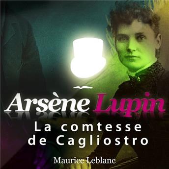 ARSÈNE LUPIN : LA COMTESSE DE CAGLIOSTRO