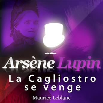 ARSÈNE LUPIN : LA CAGLIOSTRO SE VENGE