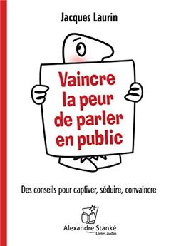 VAINCRE LA PEUR DE PARLER EN PUBLIC  CD