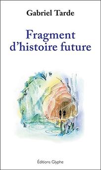 FRAGMENT D'HISTOIRE FUTURE