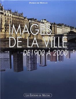 IMAGES DE LA VILLE DE 1900 À 2000