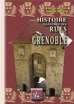 HISTOIRE ILLUSTRÉE DES RUES DE GRENOBLE
