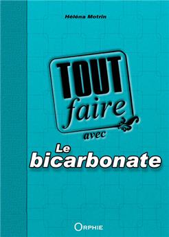 TOUT FAIRE AVEC LE BICARBONATE