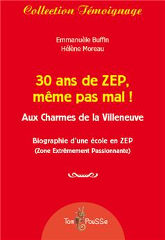 30 ANS DE ZEP, MÊME PAS MAL ! - AUX CHARMES DE LA VILLENEUVE