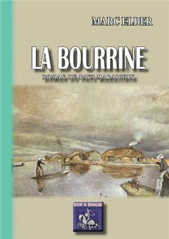 LA BOURRINE (ROMAN DU PAYS MARAICHIN)