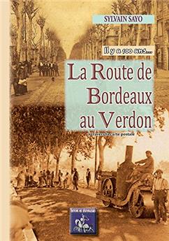 LA ROUTE DE BORDEAUX AU VERDON