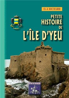 PETITE HISTOIRE DE L'ÎLE D'YEU