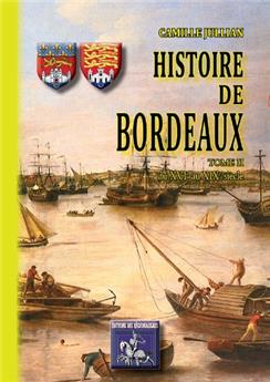 HISTOIRE DE BORDEAUX (TOME II : DU XVIE AU XIXE SIÈCLE)