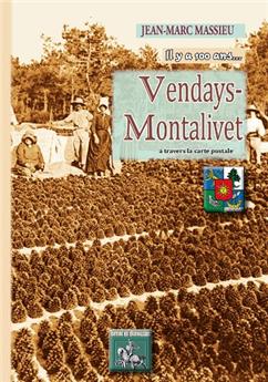 VENDAYS-MONTALIVET À TRAVERS LA CARTE POSTALE, IL Y A 100 ANS...