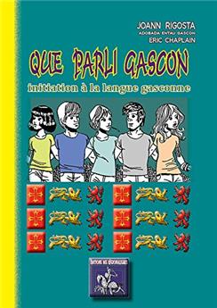 QUE PARLI GASCON INITIATION À LA LANGUE GASCONNE