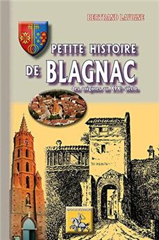 PETITE HISTOIRE DE BLAGNAC (DES ORIGINES AU XIXE SIÈCLE)