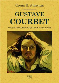 GUSTAVE COURBET NOTES ET DOCUMENTS SUR SA VIE ET SON OEUVRE