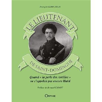 LE LIEUTENANT DE SAINT DOMINGUE