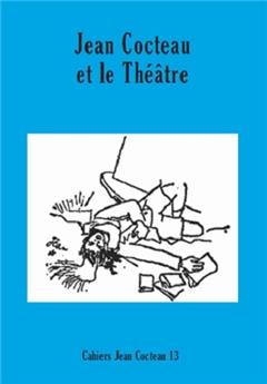 JEAN COCTEAU ET LE THÉÂTRE