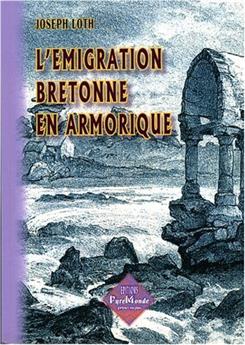 L'ÉMIGRATION BRETONNE EN ARMORIQUE