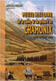 PETITE HISTOIRE DE LA VALLÉE ET DU PRIEURE DE CHAMONIX