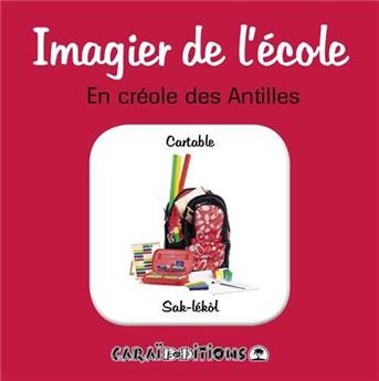 IMAGIER DE L ÉCOLE, EN CRÉOLE DES ANTILLES