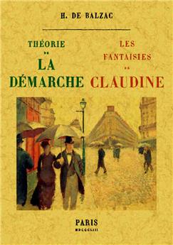 THÉORIE DE LA DÉMARCHE SUIVI DE LES FANTAISIES DE CLAUDINE