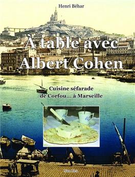 À TABLE AVEC ALBERT COHEN