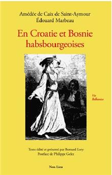 EN CROATIE ET BOSNIE HABSBOURGEOISES