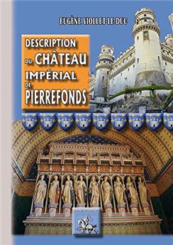 DESCRIPTION DU CHÂTEAU IMPÉRIAL DE PIERREFONDS