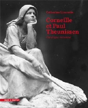 CATALOGUE RAISONNE CORNEILLE THEUNISSEN ET PAUL THEUNISSEN