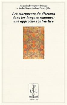 LES MARQUEURS DU DISCOURS DANS LES LANGUES ROMANES : UNE APPROCHE CONTRASTIVE