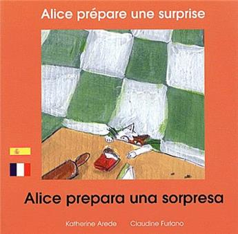 ALICE PRÉPARE UNE SURPRISE (FRANÇAIS-ESPAGNOL)