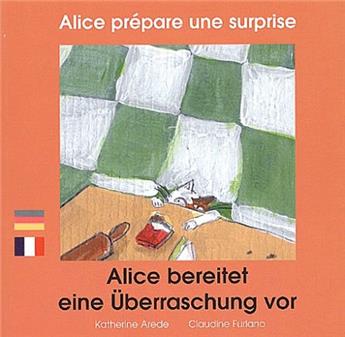 ALICE PRÉPARE UNE SURPRISE (FRANÇAIS-ALLEMAND)