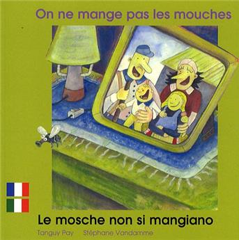 ON NE MANGE PAS LES MOUCHES FRANÇAIS ITALIEN