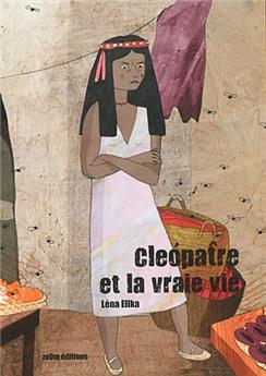 CLEOPÂTRE ET LA VRAIE VIE