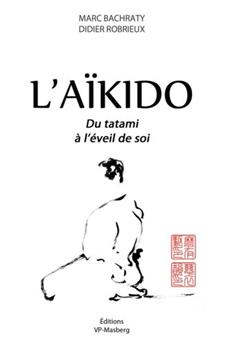 L'AIKIDO DU TATAMI À L'ÉVEIL DE SOI