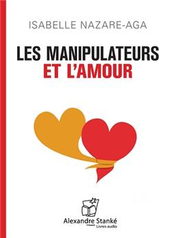 LES MANIPULATEURS ET L'AMOUR