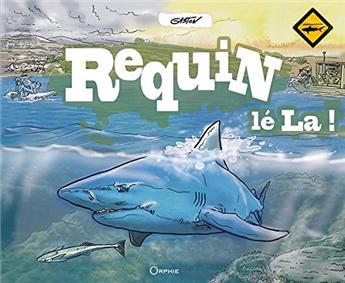 REQUIN LÉ LA !