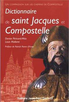 DICTIONNAIRE DE SAINT JACQUES ET COMPOSTELLE