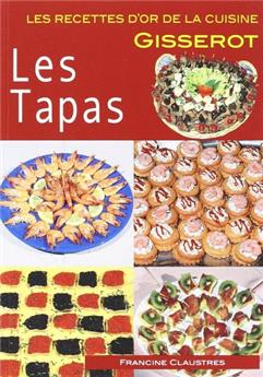 LES TAPAS - RECETTES D'OR