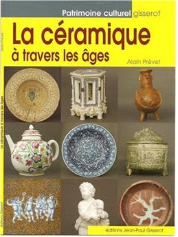 LA CÉRAMIQUE À TRAVERS LES ÂGES